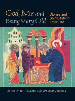 cover image of God, Me and Being Very Old